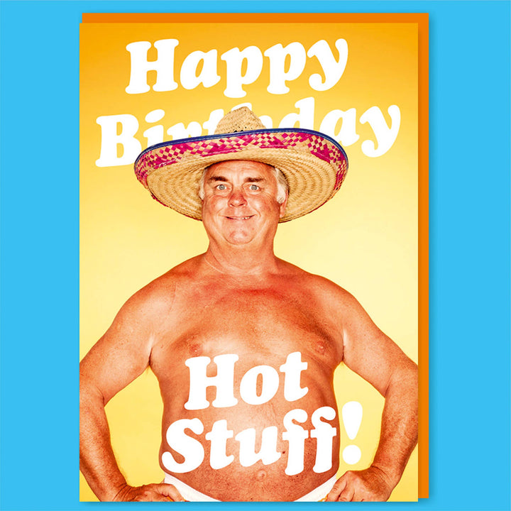 Happy birthday hot stuff Greeting Card