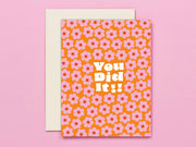 You Blooming Did It, Retro Flowers Congrats or Grad Card: Pink