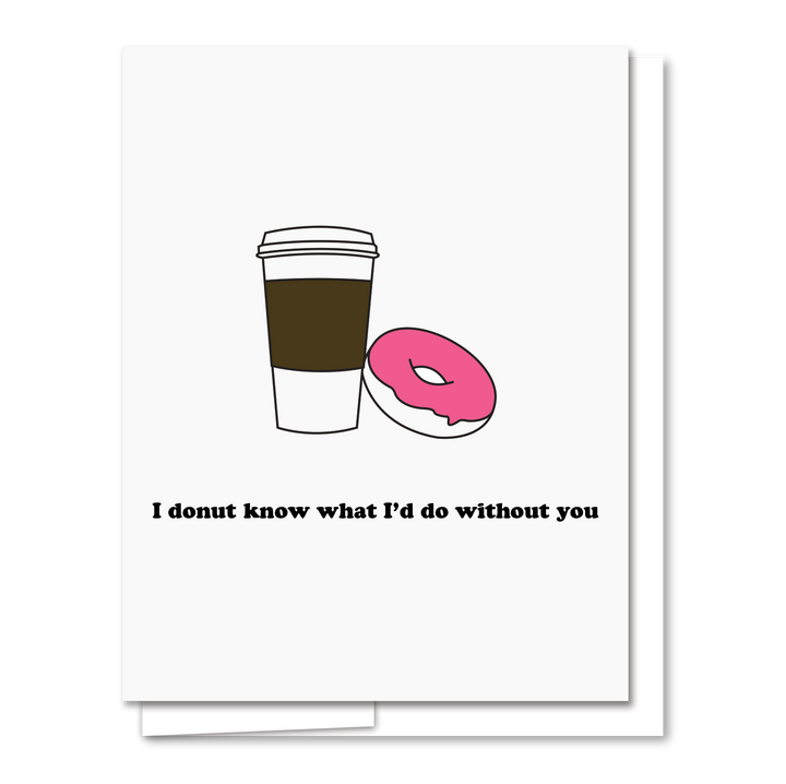 Coffee and Donuts - Letterpress Funny Love Card