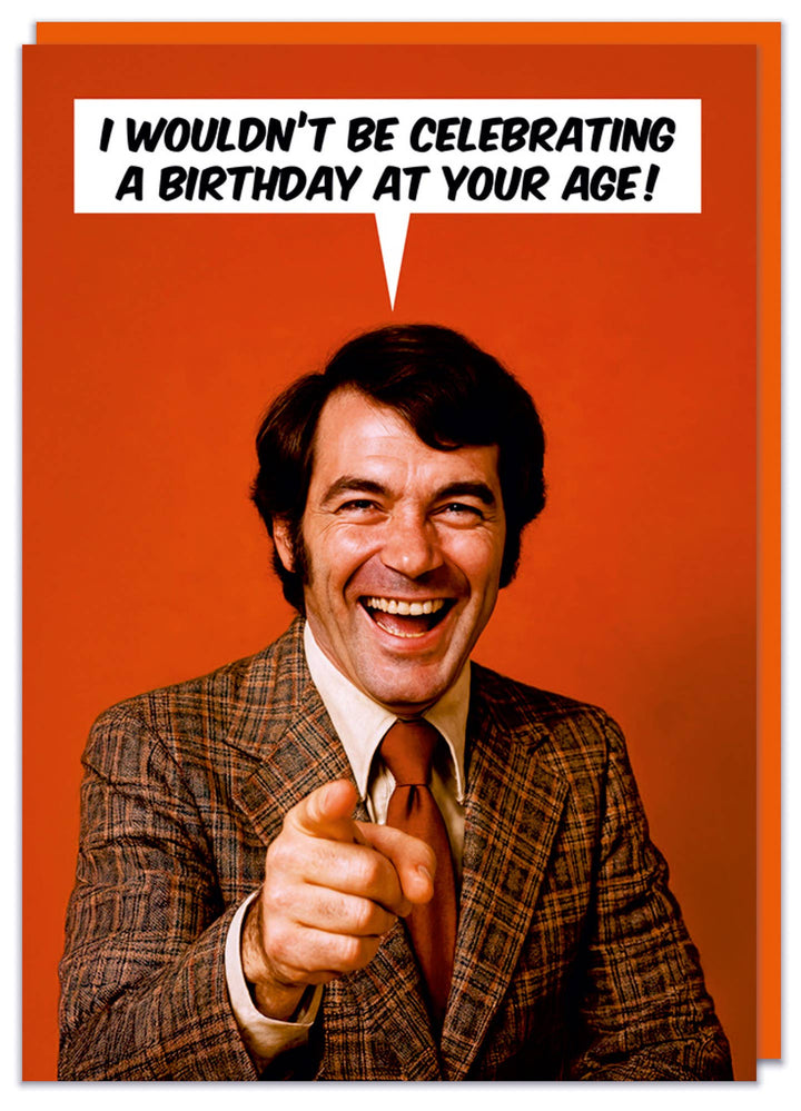 Celebrating a Birthday at your age Greeting Card