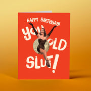 You Old Slut Card