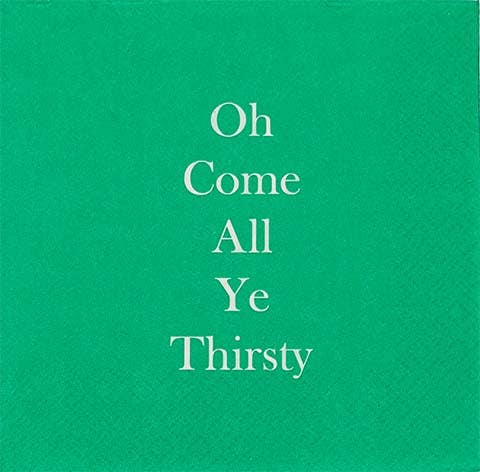 NAPKIN - Oh, Come All Ye Thirsty