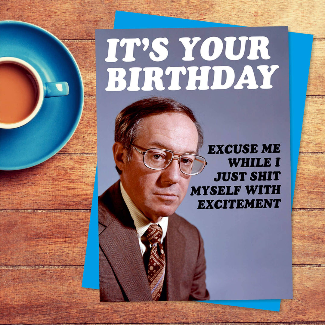 Sh*t Myself With Excitement Greeting Card