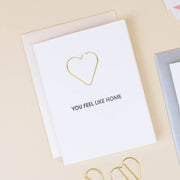 You Feel Like Home - Heart Paper Clip Letterpress Card