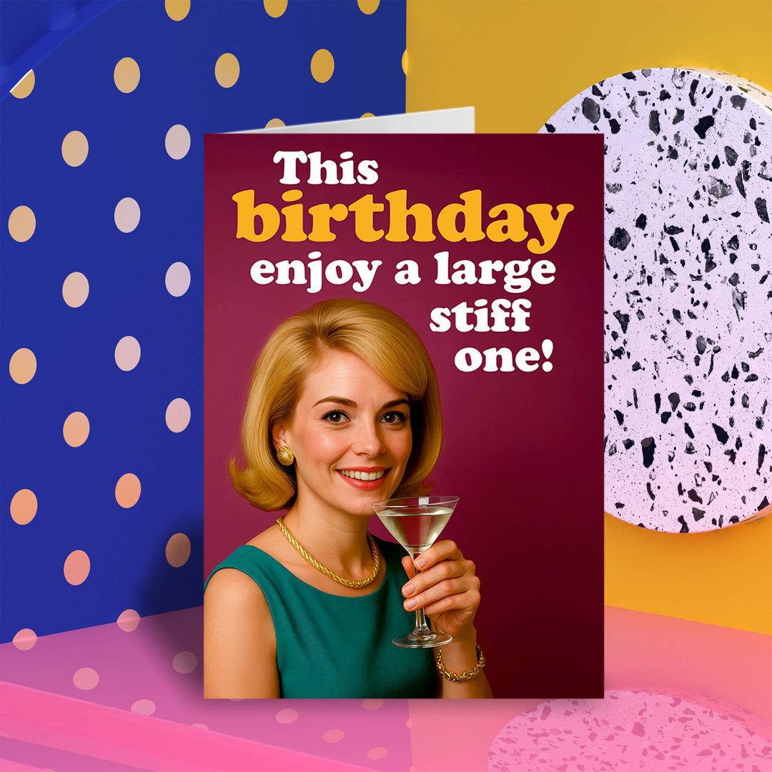 Enjoy a large stiff one Greeting Card