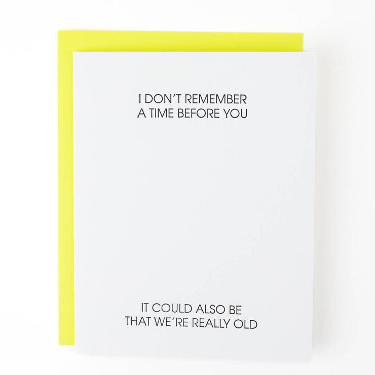 Don't Remember a Time Before You - Love Letterpress Card