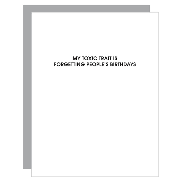 Toxic Trait Forgetting Birthdays Letterpress Card