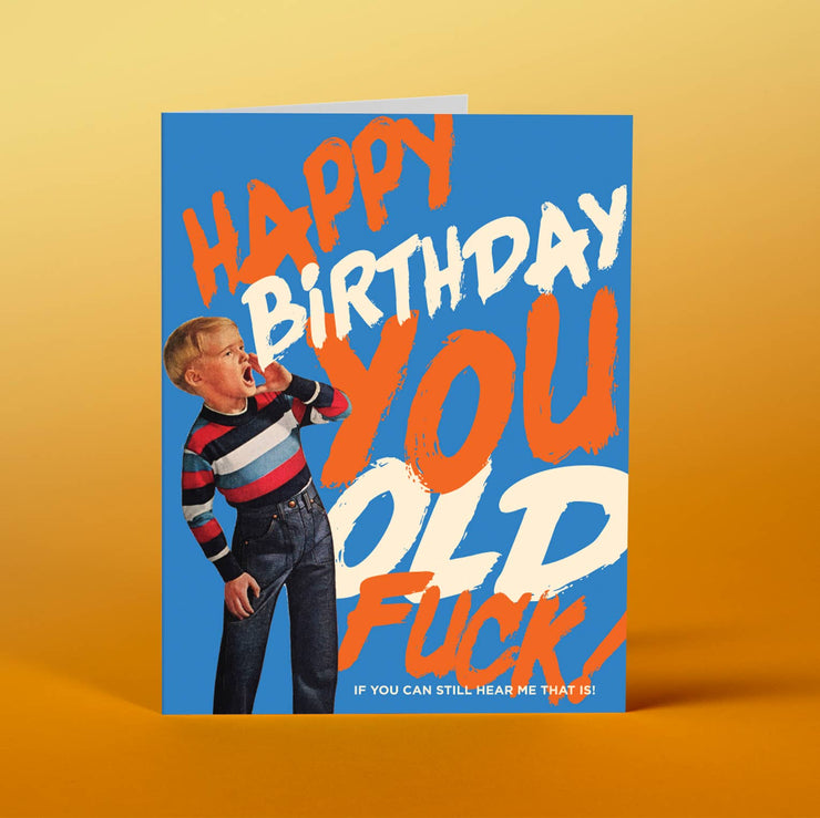 You Old F***! Card