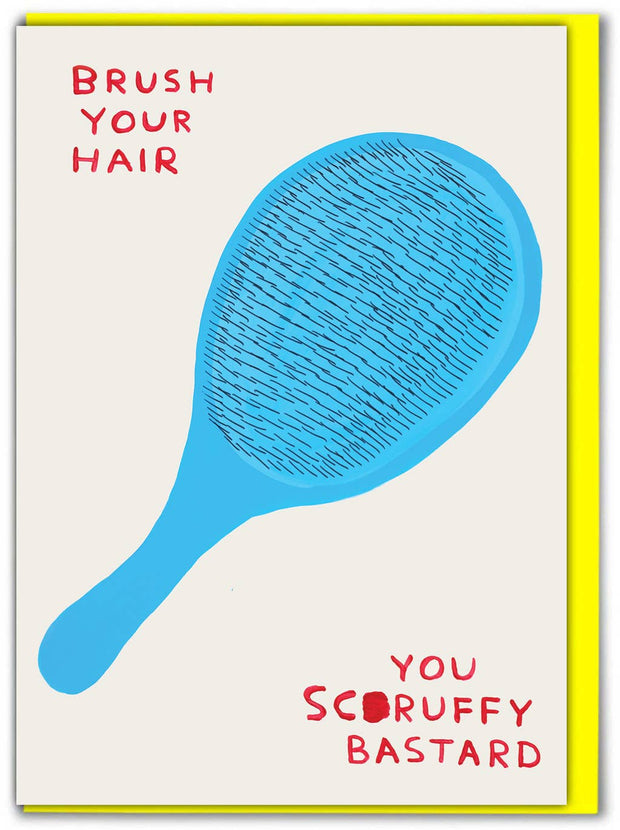 David Shrigley Brush Your Hair Birthday Card