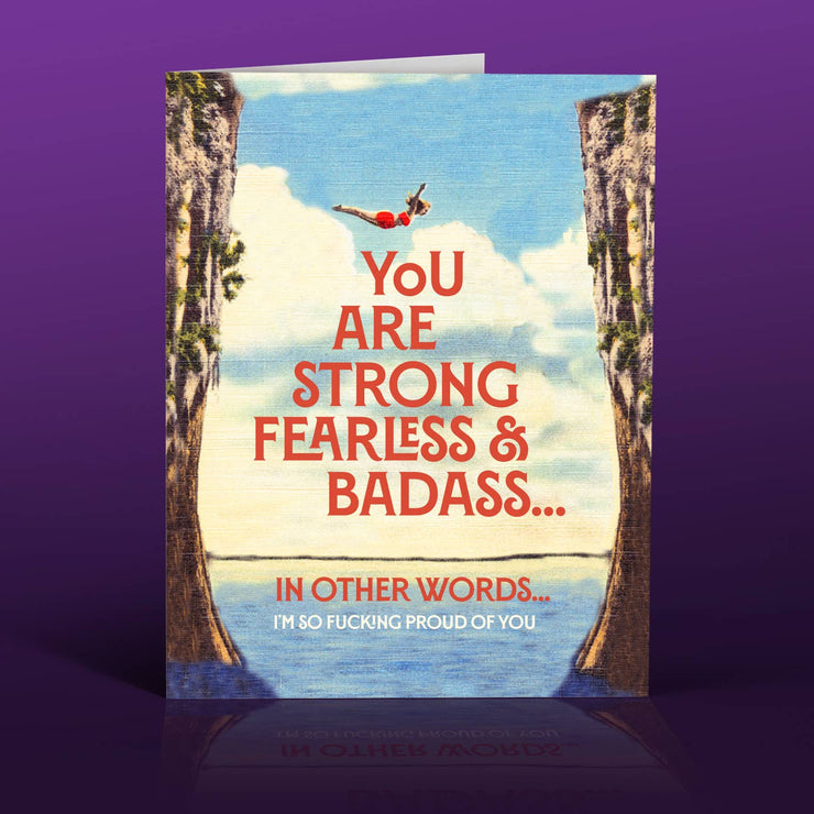 Strong, Fearless, and Badass Card
