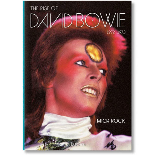 Mick Rock. The Rise of David Bowie, 1972Ð1973