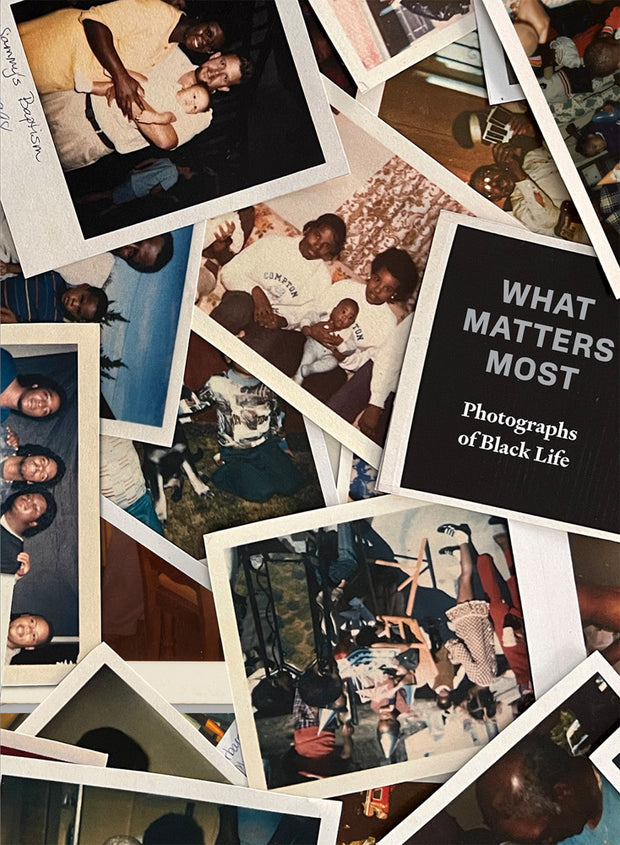 What Matters Most: Photographs
